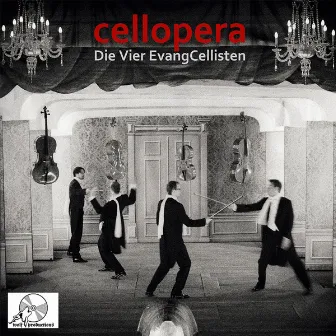 Cellopera by Die Vier Evangcellisten