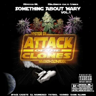 Something About Mary, Vol.1 : Attack of the Clones by Myster DL & Mr. Garth-culti-Vader