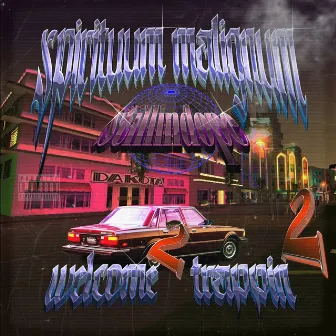 WELCOME 2 TRAPPIN 2 by SPIRITUUM MALIGNUM