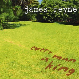 Every Man A King by James Reyne