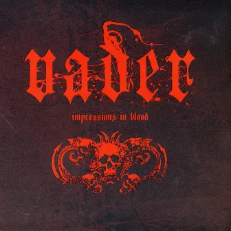 Impressions in Blood by Vader