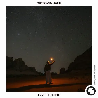 Give It to Me by Midtown Jack