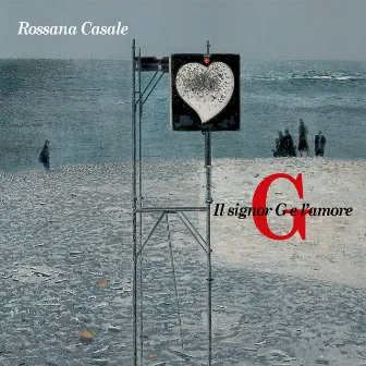 Il signor G e l'amore by Rossana Casale