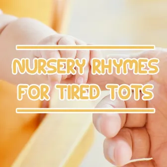 11 Gentle Nursery Rhymes for Tired Tots by Betime Baby