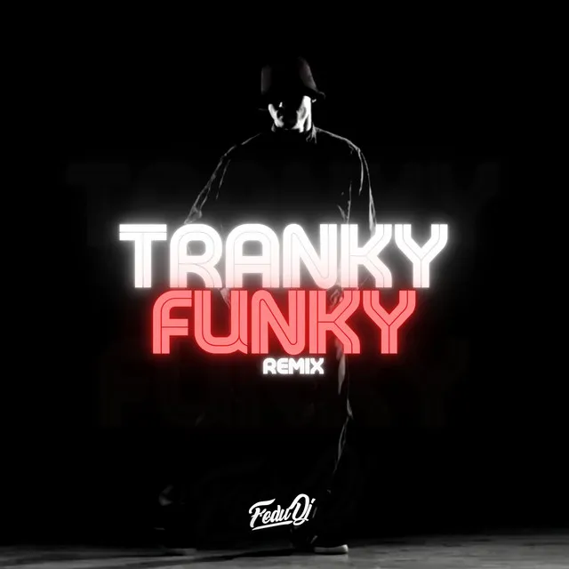 Tranky Funky - Remix