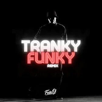 Tranky Funky (Remix) by Fedu DJ