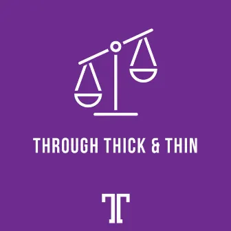 Through Thick & Thin by Trouchpac