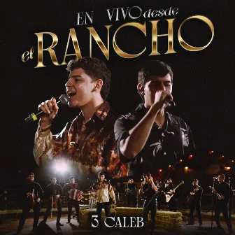 En Vivo Desde El Rancho by 3 Caleb