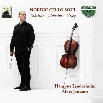 Sibelius, Lidholm & Grieg: Nordic Cello Soul by Mats Jansson