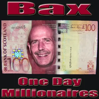 One Day Millionaires by Bax