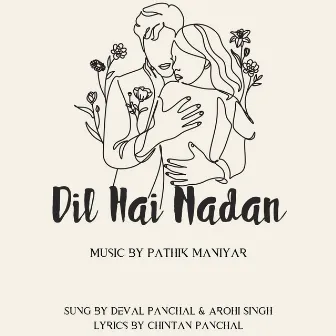 Dil Hai Nadan by Pathik Maniyar