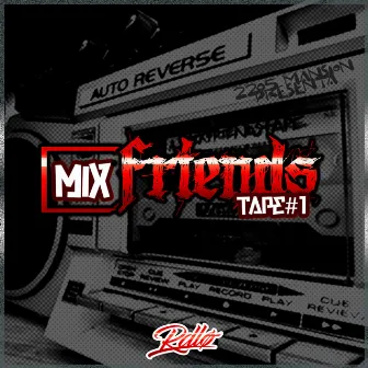 MixFriendsTape VOL.1 by RDLO