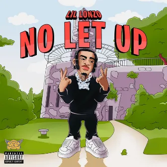 No Let Up by Lil Lonzo