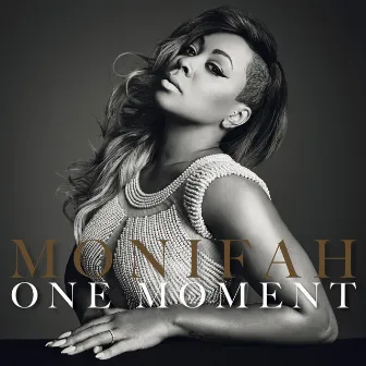 One Moment by Monifah