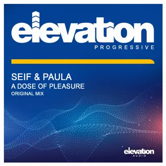 A Dose Of Pleasure by Seif & Paula