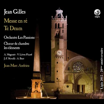 Gilles: Messe en Ré & Te Deum by Jean-Marc Andrieu