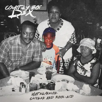 Watermelon, Chicken, & Kool-aid by Countryboi Dex