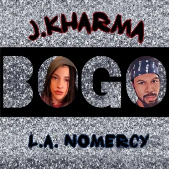 B.O.G.O. by J.Kharma