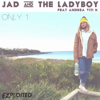 Only 1 by Jad & The Ladyboy