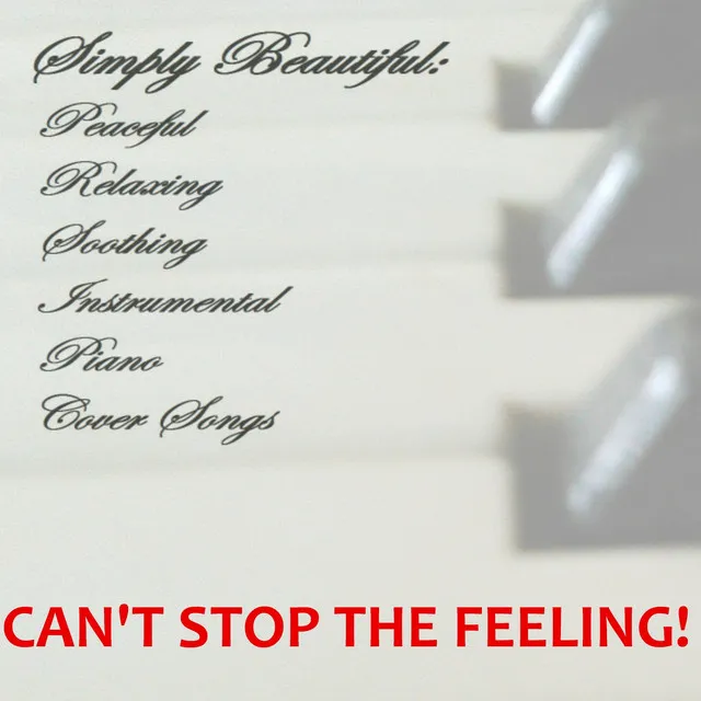 Can't Stop The Feeling! (Piano Version)