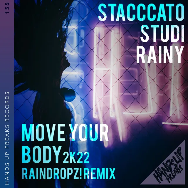 Move Your Body 2k22 - RainDropz! Remix