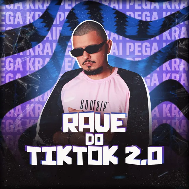 Rave do TikTok 2.0