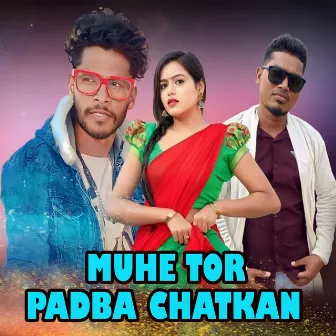 Muhe Tor Padba Chatkan by 