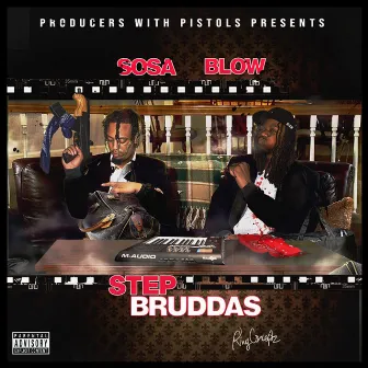 Step Bruddas by BLOW