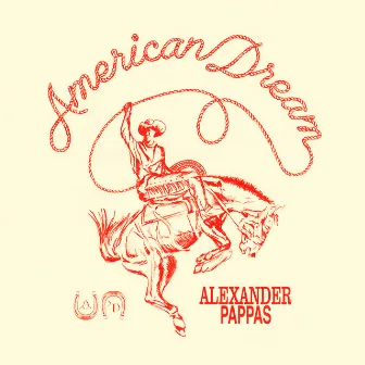 AMERICAN DREAM by Alexander Pappas