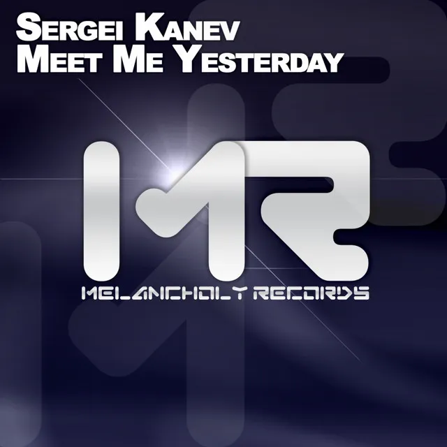 Meet Me Yesterday - Original Mix