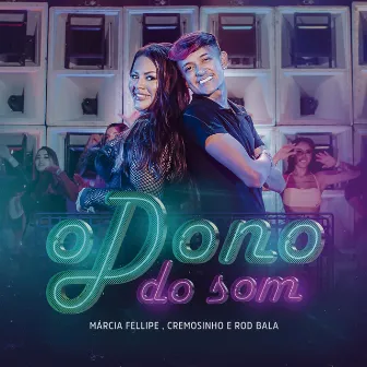 O Dono do Som by Cremosinho