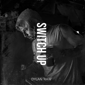 SWITCHUP by Dylan Raw