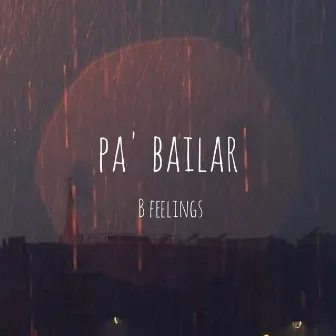 Pa' Bailar by B Feelings