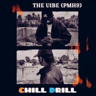 Chill Drill by THE VIBE (PMH9)