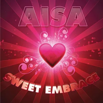 Sweet Embrace (Original Radio) by Aisa