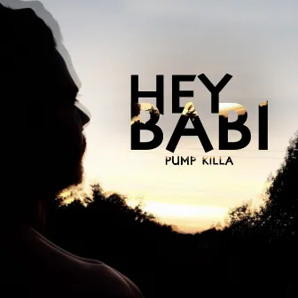 Hey Babi by Pump Killa