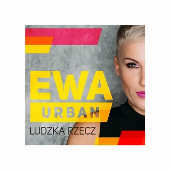 Ludzka rzecz by Ewa Urban