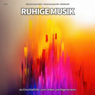 #001 Ruhige Musik als Einschlafhilfe, zum Chillen und Regenerieren by Entspannungsmusik 2