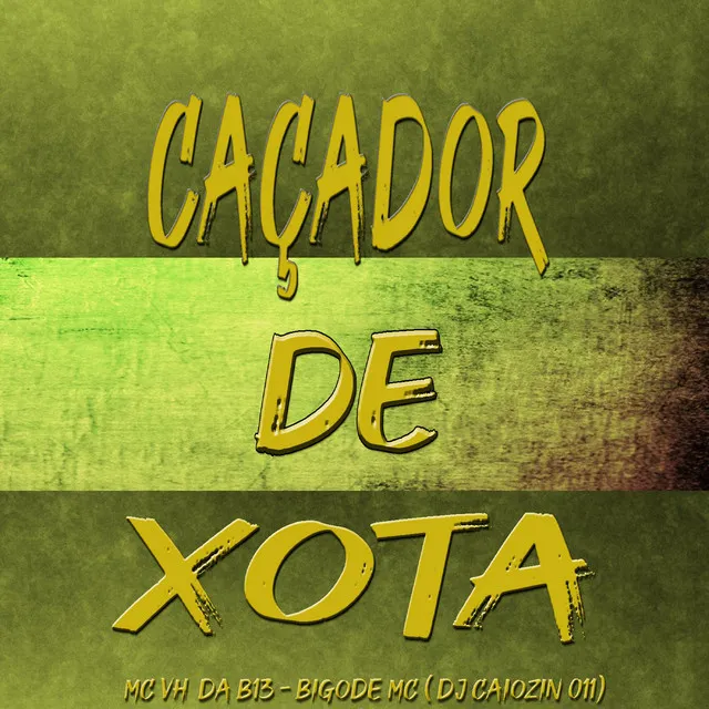 Caçador de Xota