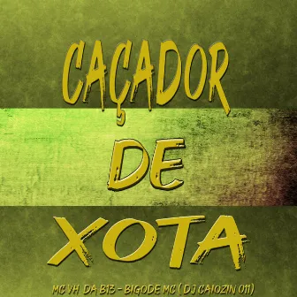 Caçador de Xota by 