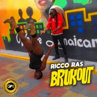 Brukout by Ricco Ras