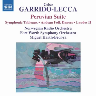 Celso Garrido-Lecca: Orchestral Works by Fort Worth Symphony Orchestra