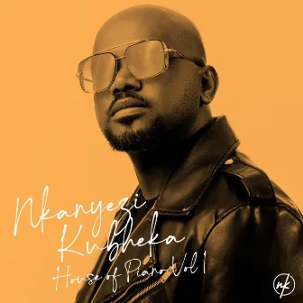 House of Piano, Vol. 1 by Nkanyezi Kubheka