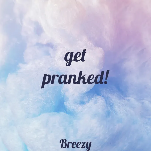 get pranked!