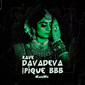 RAVE DAVADEVA X PIQUE BBB by DJ MaroWz