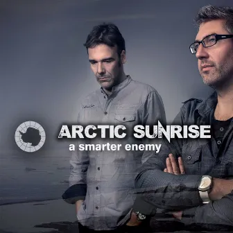 A Smarter Enemy by Arctic Sunrise