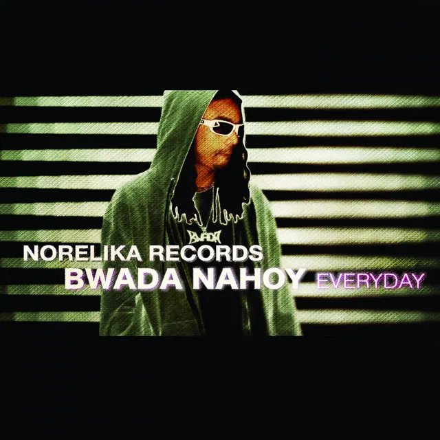 Bwada Nahoy: Everyday