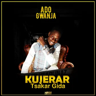 Kujerar Tsakar Gida by Ado Gwanja