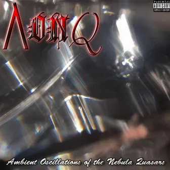 Ambient Oscillations of the Nebula Quasars by AonQ