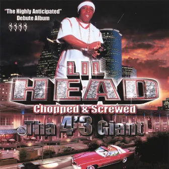 Tha 4'3 Giant : Screwed by Lil' Head